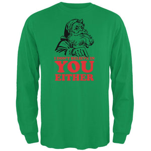 Christmas Santa Doesn't Believe In You Irish Green Adult Long Sleeve T-Shirt