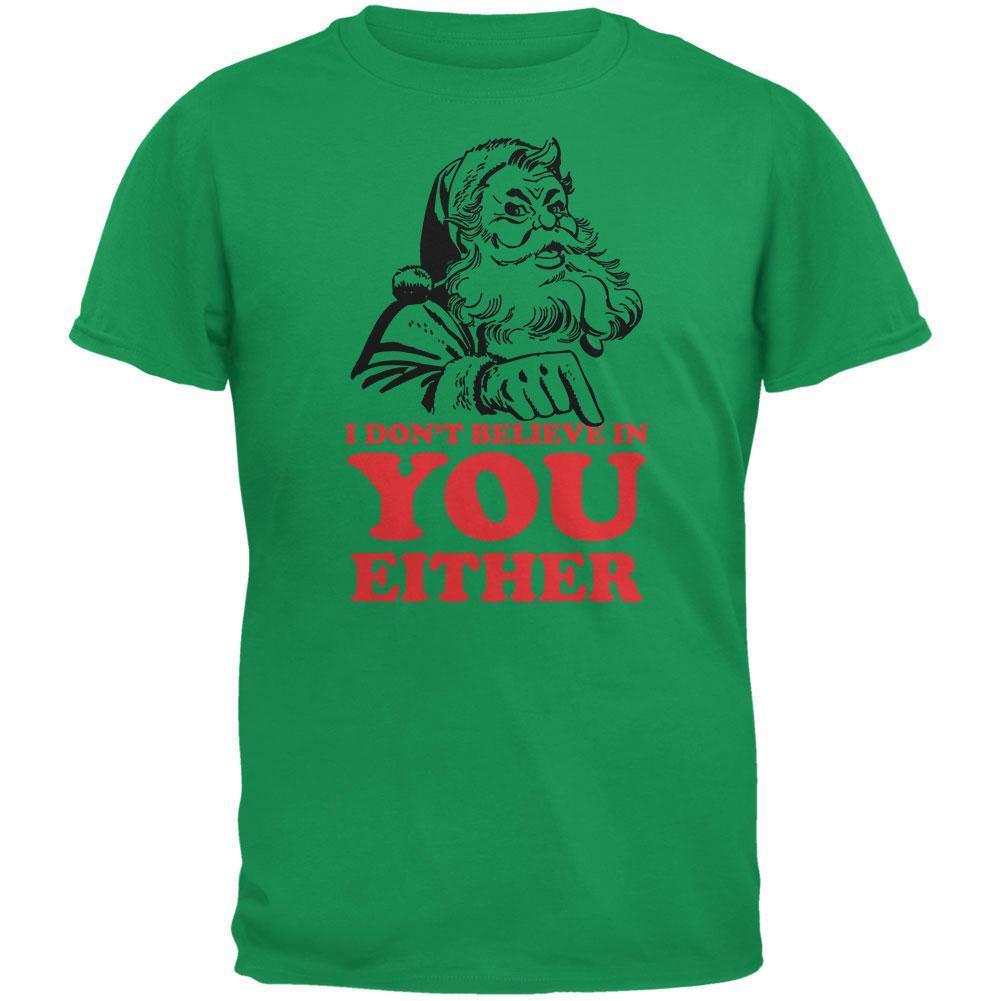 Christmas Santa Doesn't Believe In You Irish Green Adult T-Shirt