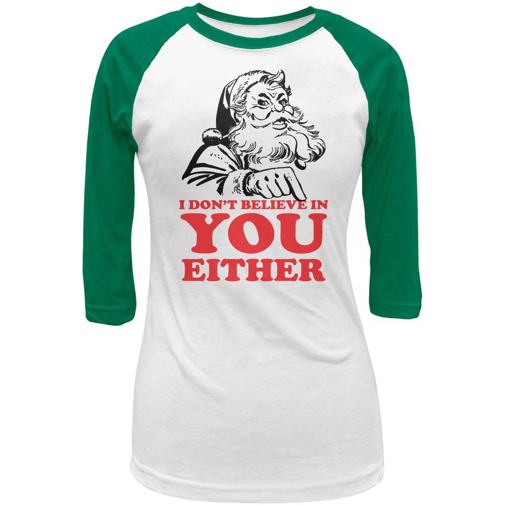 Christmas Santa Doesn't Believe In You White/Kelly Green Juniors 3/4 Raglan T-Shirt