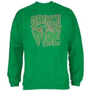 Christmas Grinch Don't Kill My Vibe Irish Green Adult Sweatshirt