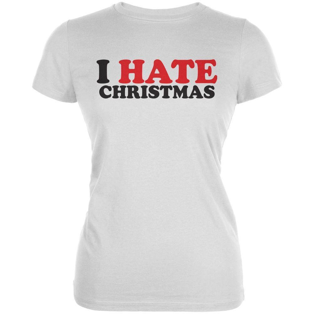 I Hate Christmas White Juniors Soft T-Shirt