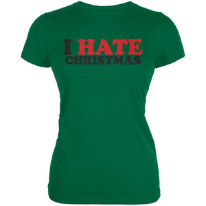I Hate Christmas Kelly Green Juniors Soft T-Shirt