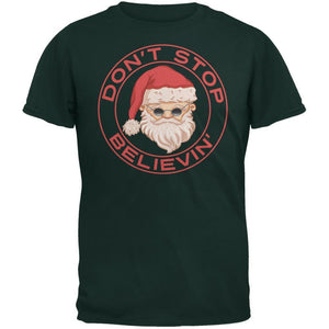 Christmas Don't Stop Believin' Forest Green Adult T-Shirt