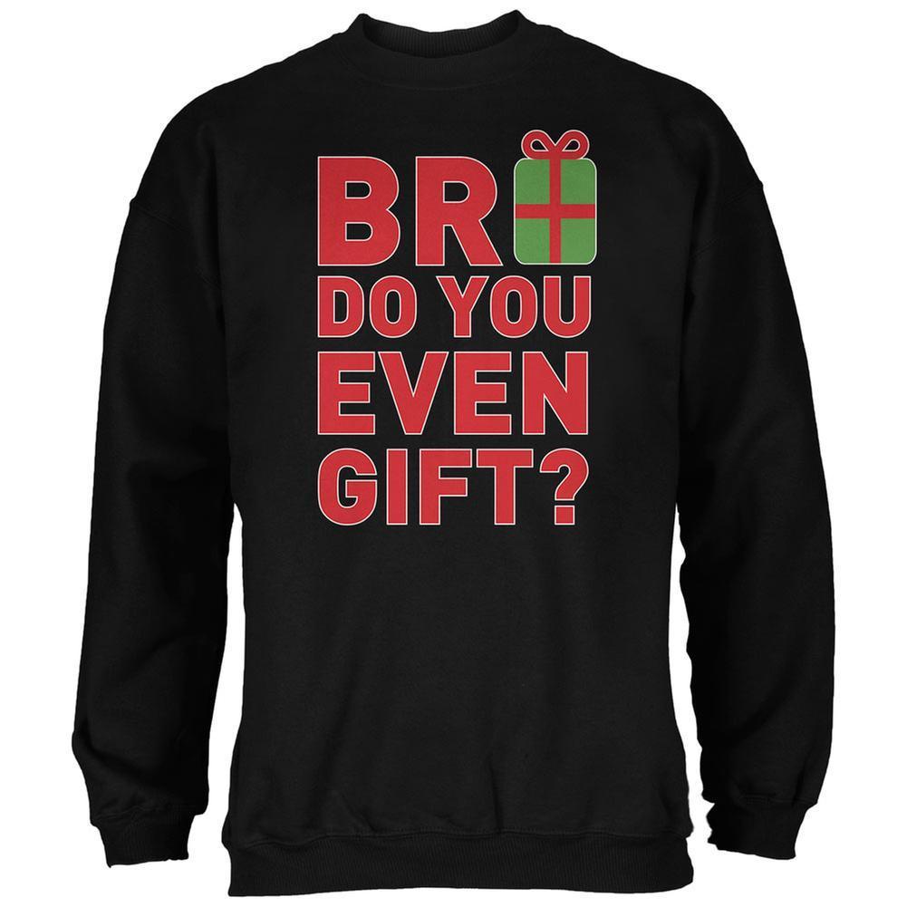 Christmas Bro Do You Even Gift Black Adult Sweatshirt