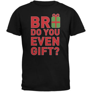 Christmas Bro Do You Even Gift Black Adult T-Shirt