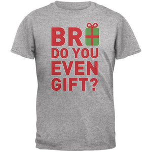 Christmas Bro Do You Even Gift Heather Grey Adult T-Shirt