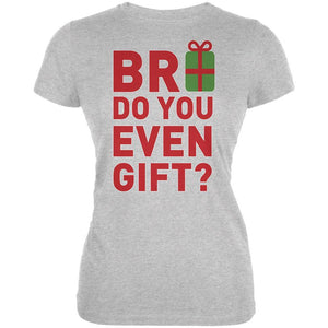 Christmas Bro Do You Even Gift Heather Grey Juniors Soft T-Shirt