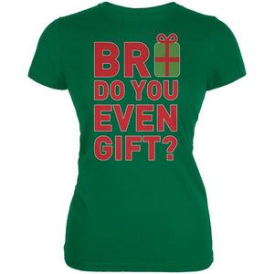 Christmas Bro Do You Even Gift Kelly Green Juniors Soft T-Shirt