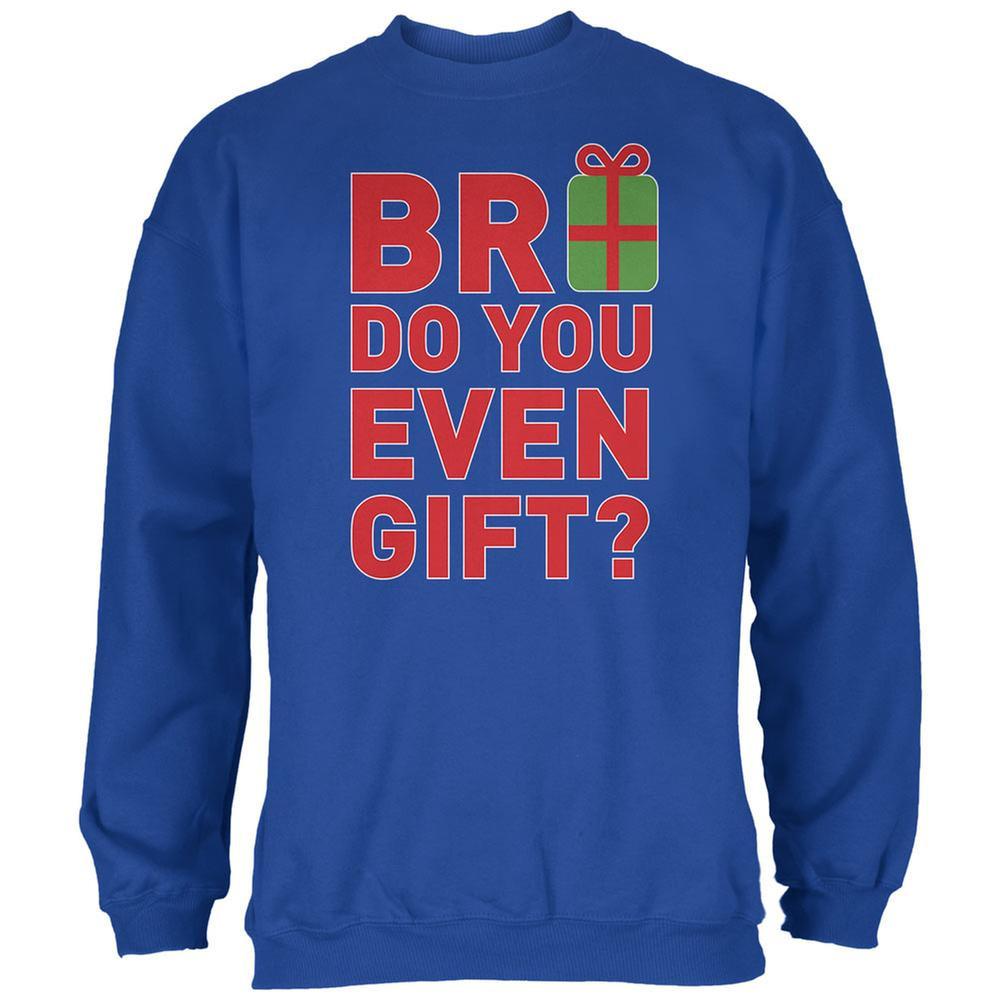 Christmas Bro Do You Even Gift Royal Adult Sweatshirt