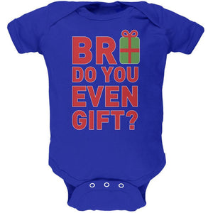 Christmas Bro Do You Even Gift Royal Soft Baby One Piece