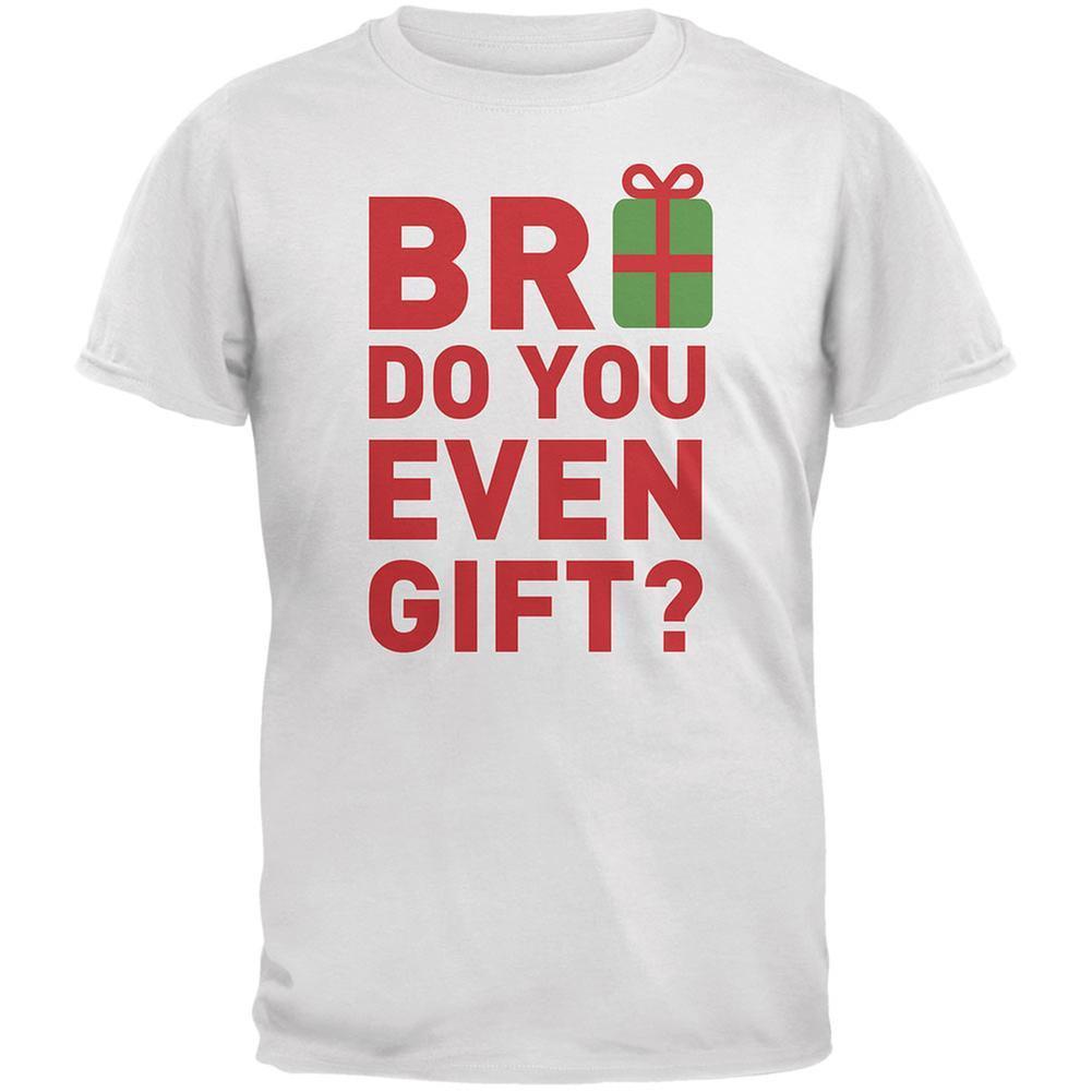 Christmas Bro Do You Even Gift White Adult T-Shirt