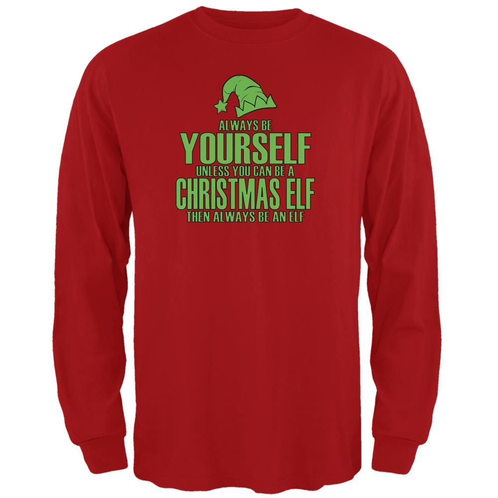 Christmas Always Be Yourself Christmas Elf Red Adult Long Sleeve T-Shirt