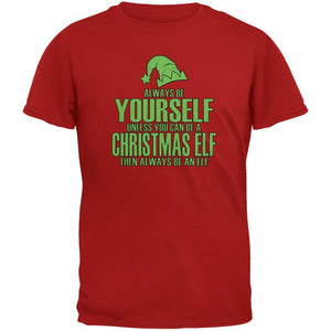 Christmas Always Be Yourself Christmas Elf Red Adult T-Shirt