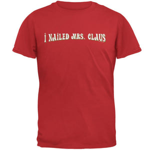 I Nailed Mrs. Claus T-Shirt