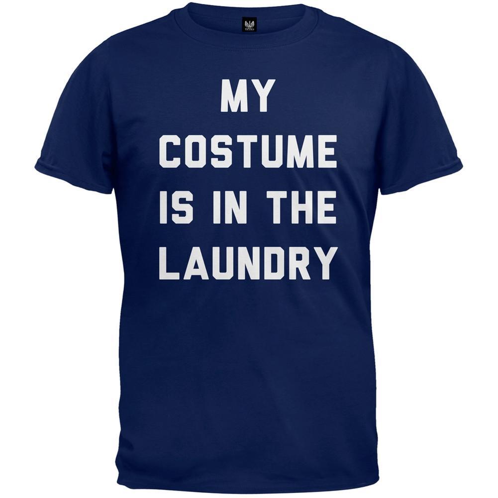 My Costume is in the Laundry T-Shirt