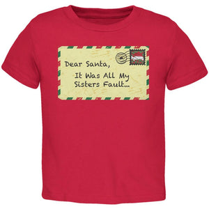 Dear Santa It Was All My Sisters Fault Black Toddler T-Shirt