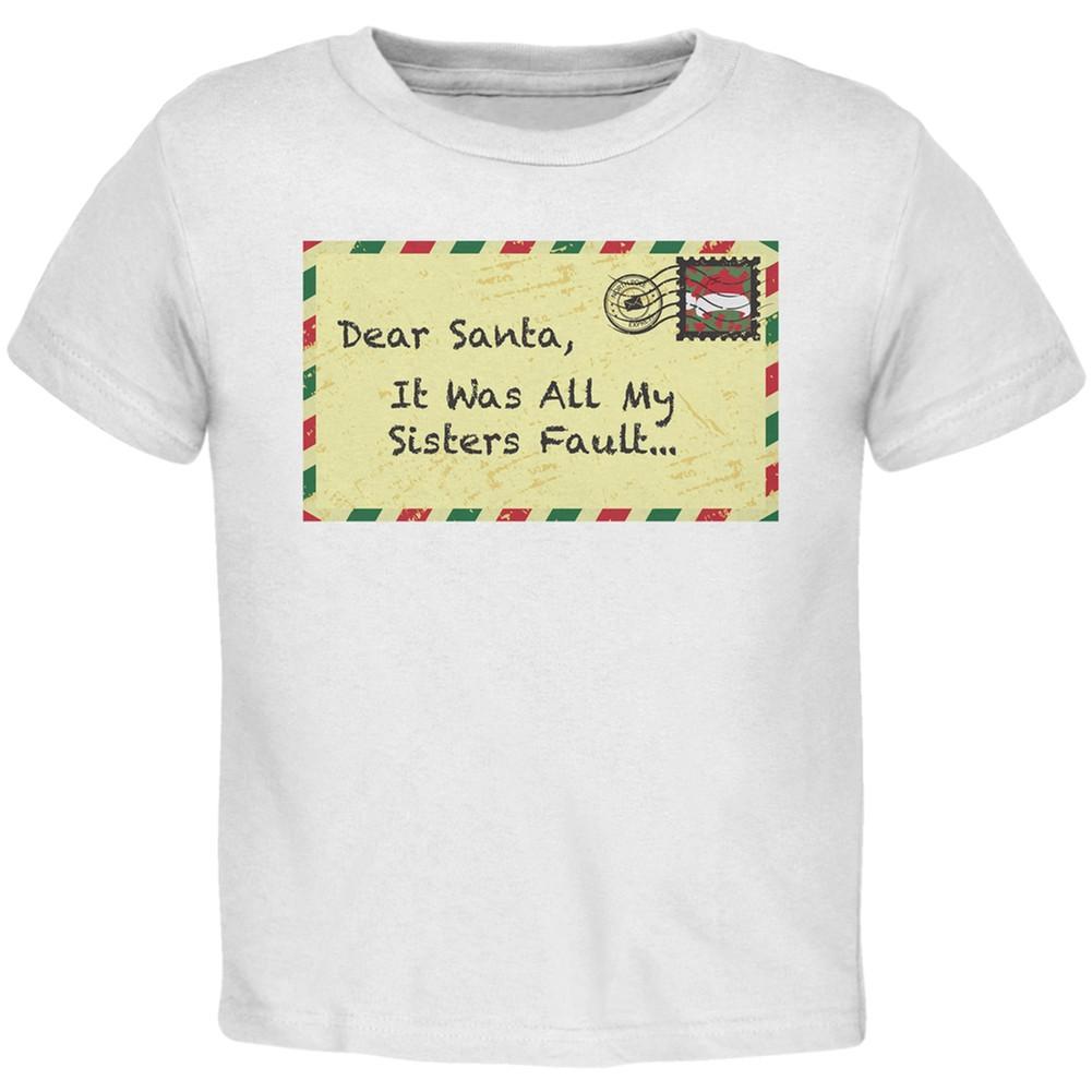 Dear Santa It Was All My Sisters Fault Black Toddler T-Shirt