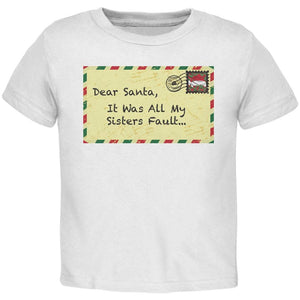 Dear Santa It Was All My Sisters Fault Black Toddler T-Shirt