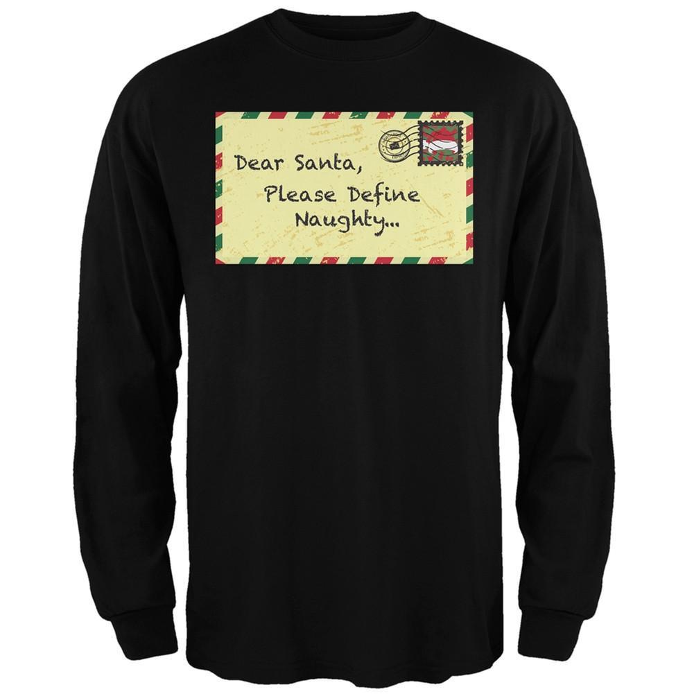 Dear Santa Please Define Naughty Black Adult Long Sleeve T-Shirt